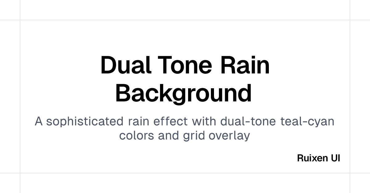Dual Tone Rain Background | Ruixen UI